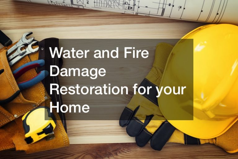 Water and Fire Damage Restoration for your Home