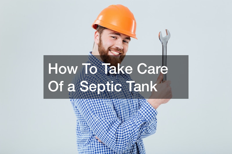 How To Take Care Of a Septic Tank