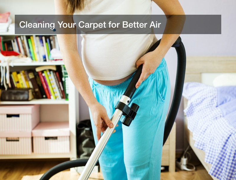 Cleaning Your Carpet for Better Air