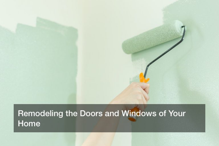 Remodeling the Doors and Windows of Your Home