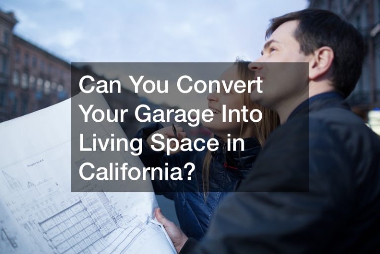 Can You Convert Your Garage Into Living Space in California?