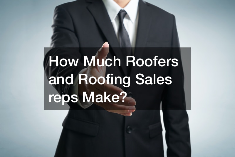 how-much-roofers-and-roofing-sales-reps-make