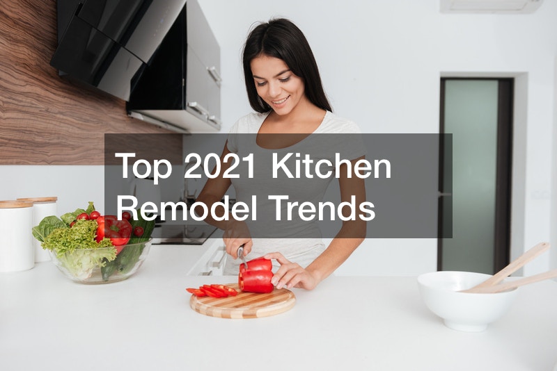Top 2021 Kitchen Remodel Trends