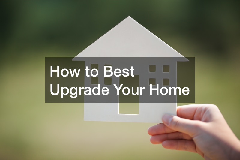 How to Best Upgrade Your Home