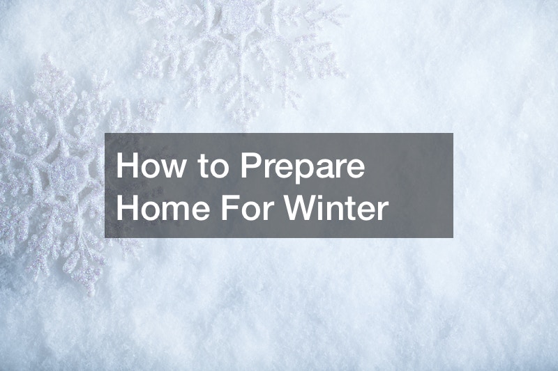 How to Prepare Home For Winter