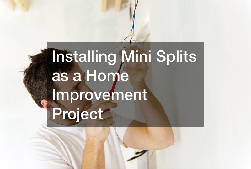 Installing Mini Splits as a Home Improvement Project