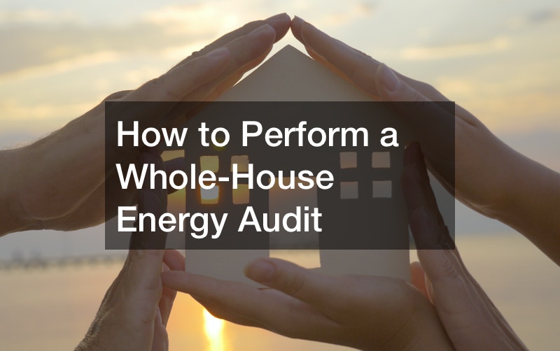 How to Perform a Whole-House Energy Audit