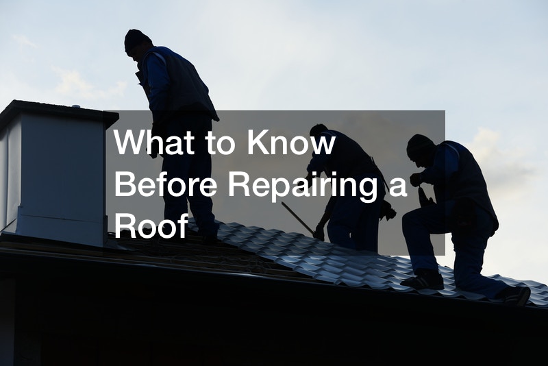 What to Know Before Repairing a Roof