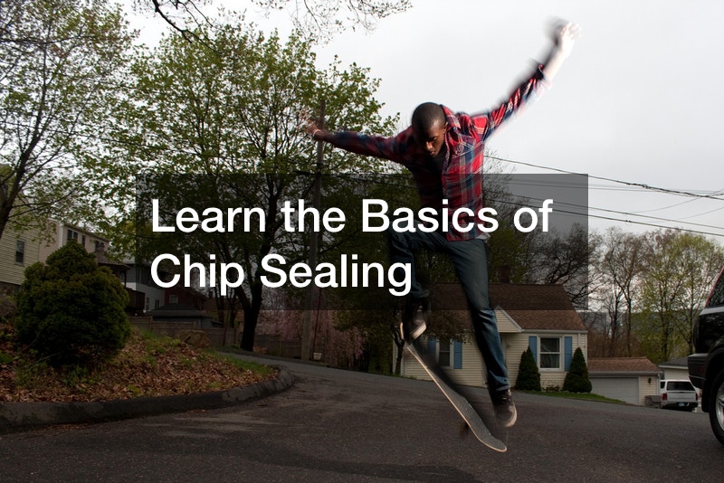 Learn the Basics of Chip Sealing