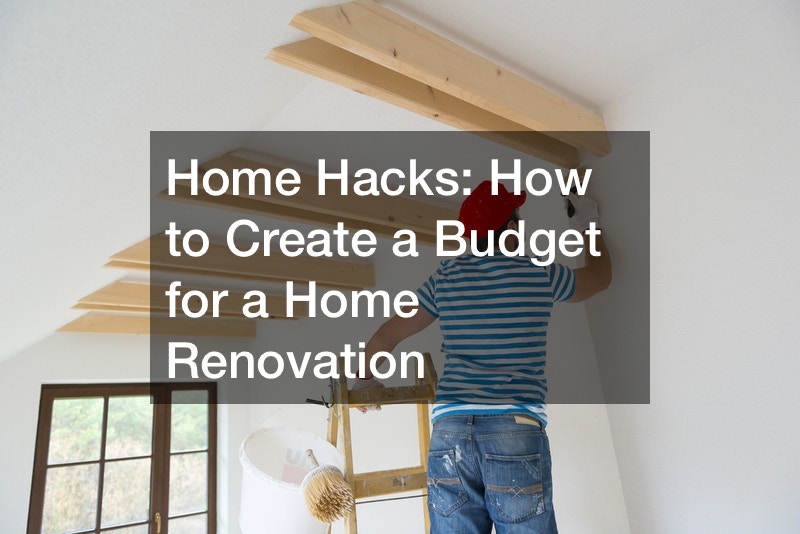 Home Hacks  How to Create a Budget for a Home Renovation