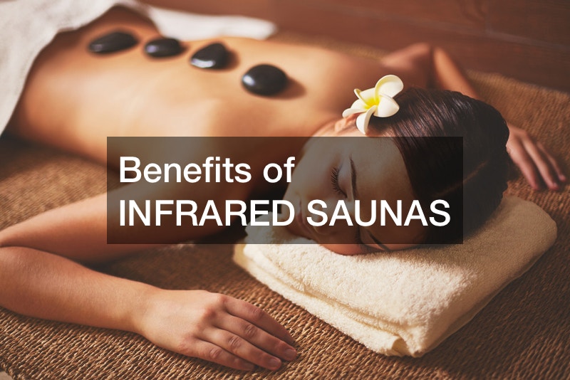 Benefits of INFRARED SAUNAS