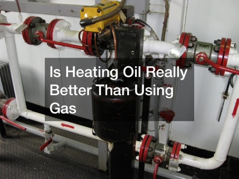 Is Heating Oil Really Better Than Using Gas