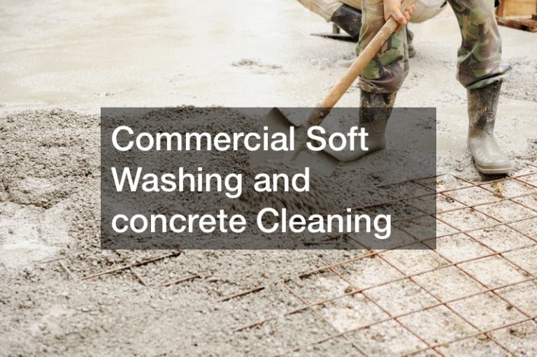 Commercial Soft Washing and concrete Cleaning
