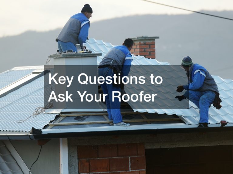 Key Questions to Ask Your Roofer