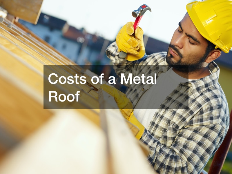 Costs of a Metal Roof