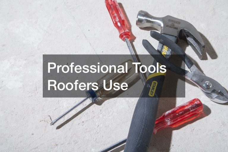 Professional Tools Roofers Use