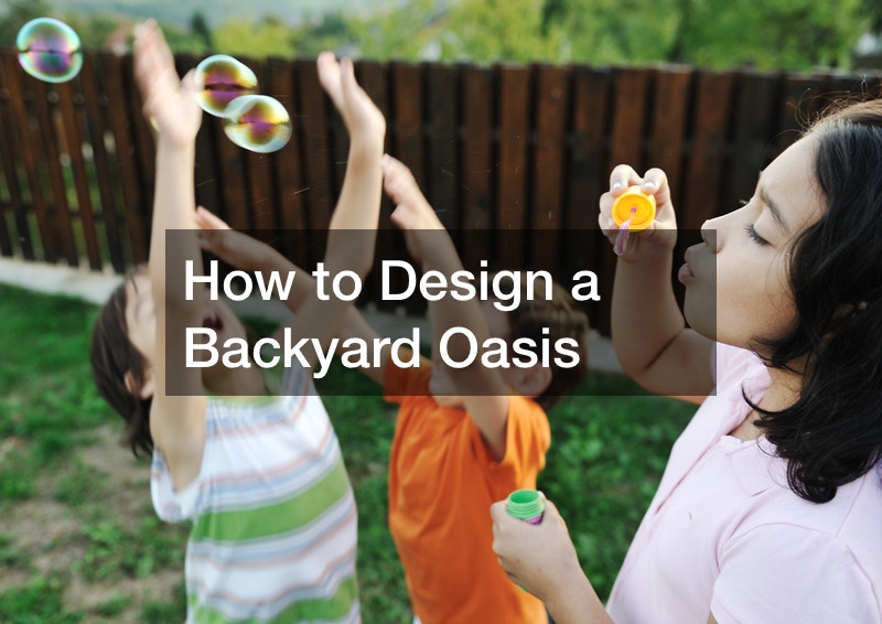 How to Design a Backyard Oasis