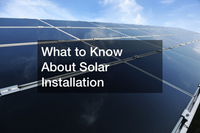 What to Know About Solar Installation