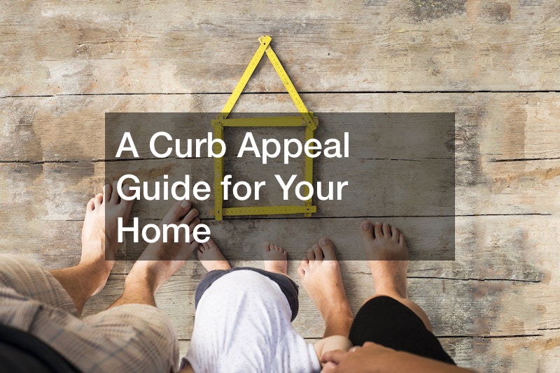 A Curb Appeal Guide for Your Home