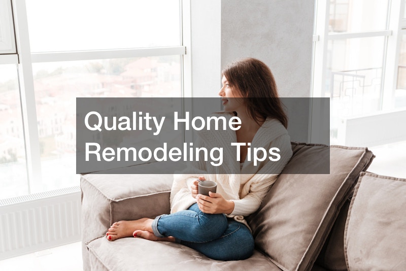 Quality Home Remodeling Tips