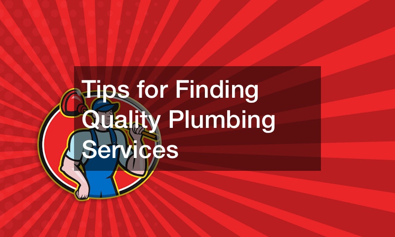 Tips for Finding Quality Plumbing Services