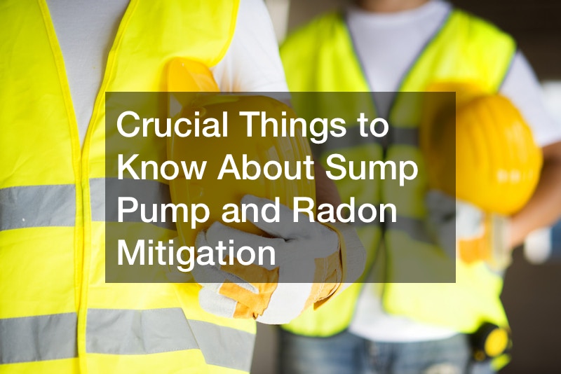 Crucial Things to Know About Sump Pump and Radon Mitigation