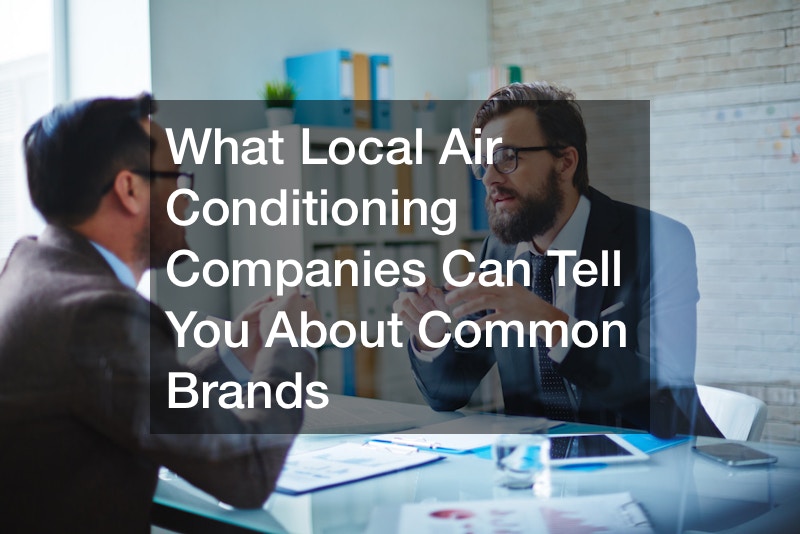 What Local Air Conditioning Companies Can Tell You About Common Brands
