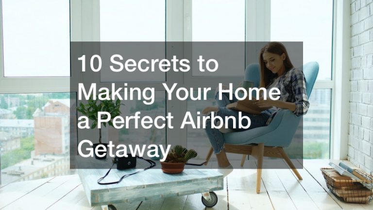 10 Secrets to Making Your Home a Perfect Airbnb Getaway