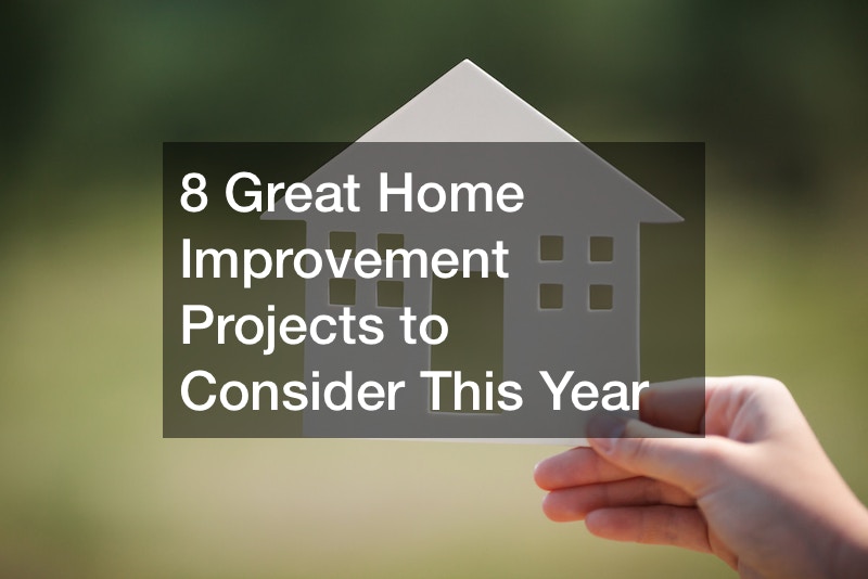 8 Great Home Improvement Projects to Consider This Year