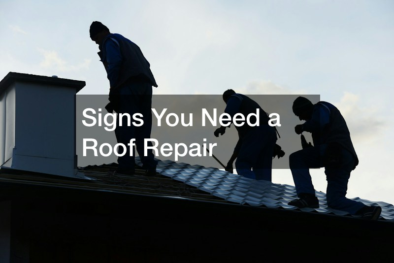 Signs You Need a Roof Repair