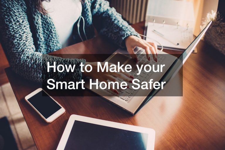 How to Make your Smart Home Safer
