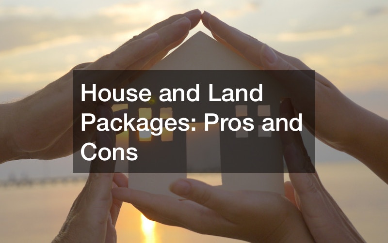 House and Land Packages  Pros and Cons