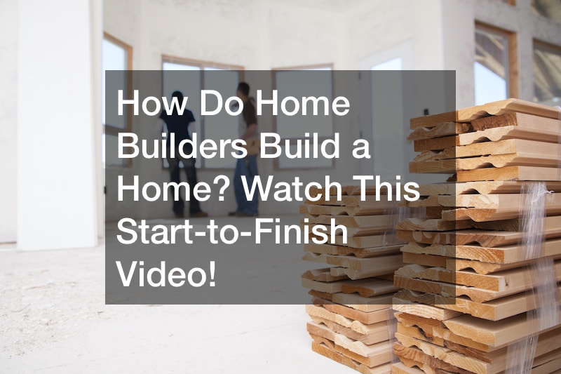 How Do Home Builders Build a Home? Watch This Start-to-Finish Video!