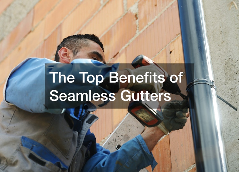 The Top Benefits of Seamless Gutters