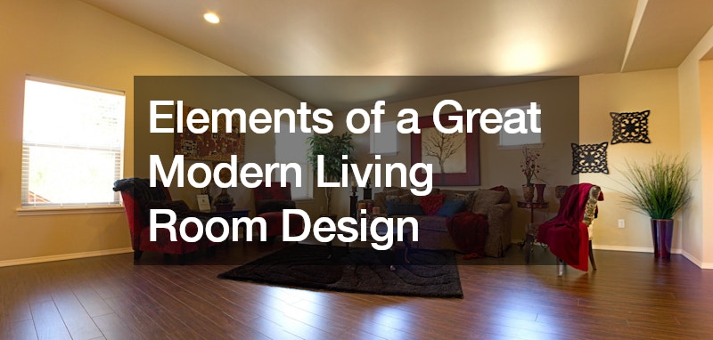 Elements of a Great Modern Living Room Design