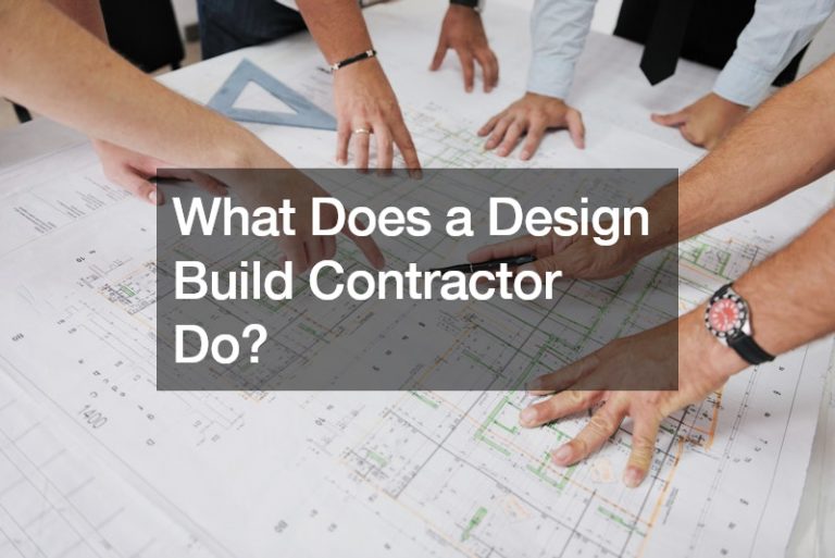 What Does a Design Build Contractor Do?