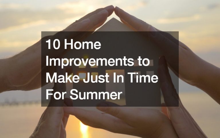 10 Home Improvements to Make Just In Time For Summer