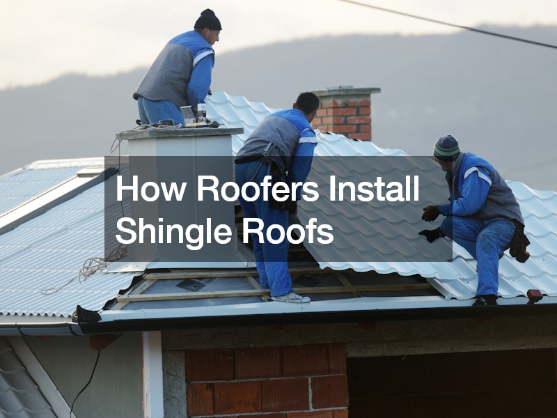 How Roofers Install Shingle Roofs