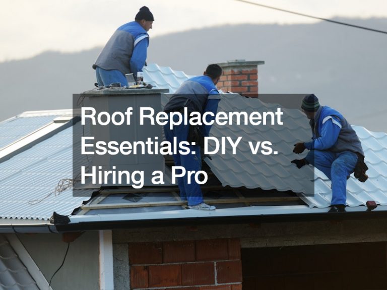 Roof Replacement Essentials  DIY vs. Hiring a Pro