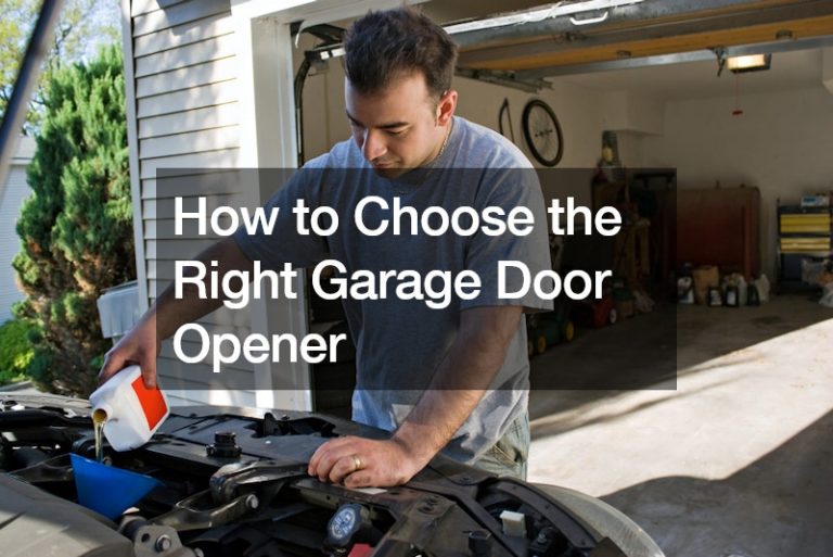 How to Choose the Right Garage Door Opener
