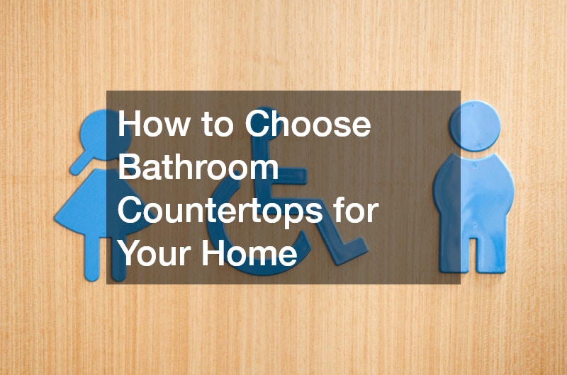 How to Choose Bathroom Countertops for Your Home