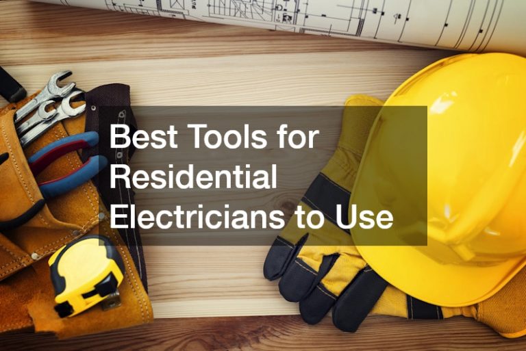 Best Tools for Residential Electricians to Use