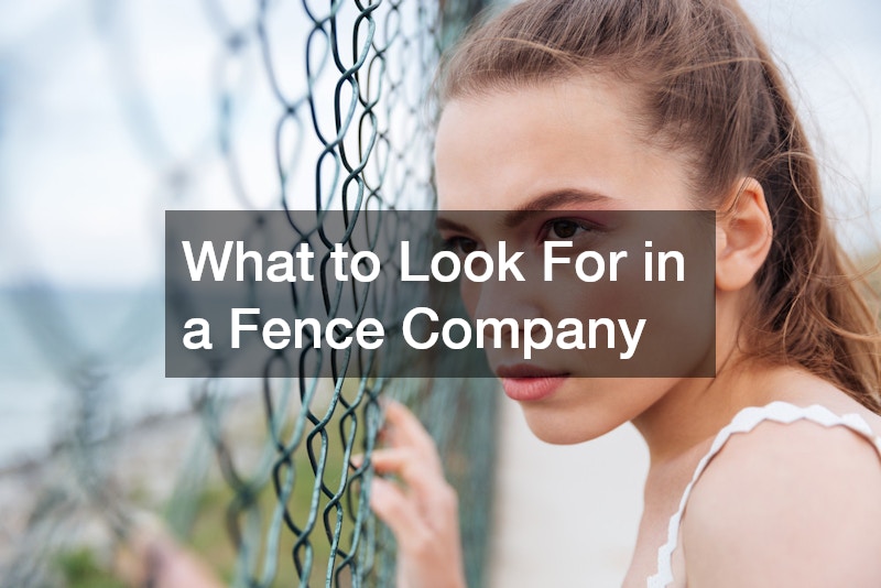 What to Look For in a Fence Company