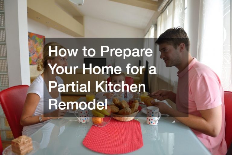 How to Prepare Your Home for a Partial Kitchen Remodel