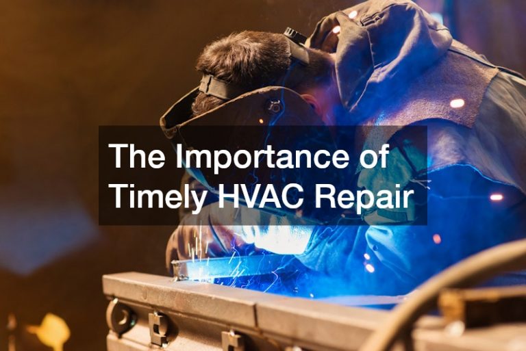 The Importance of Timely HVAC Repair