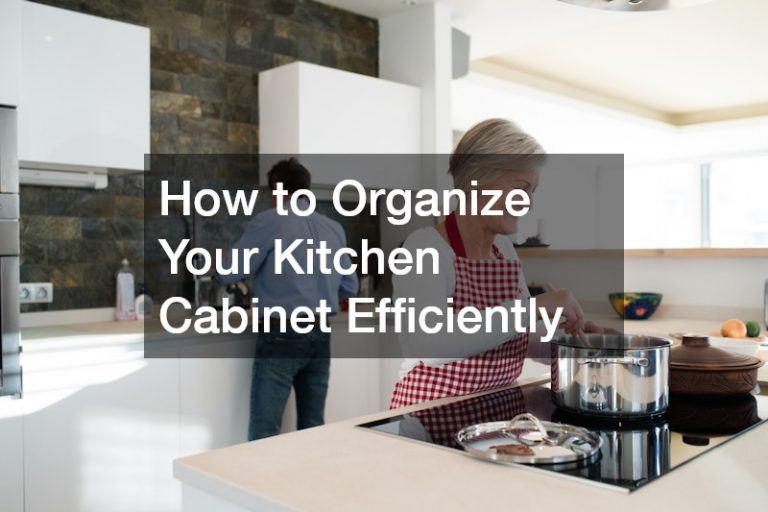 How to Organize Your Kitchen Cabinet Efficiently