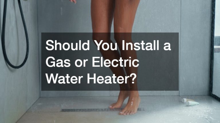Should You Install a Gas or Electric Water Heater?