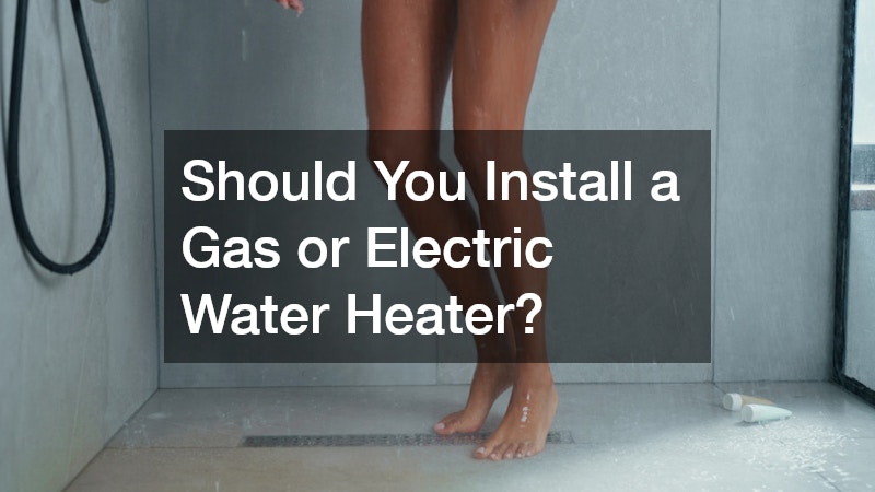 Should You Install a Gas or Electric Water Heater?