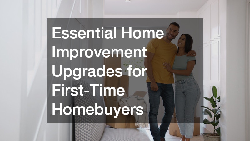 Essential Home Improvement Upgrades for First-Time Homebuyers